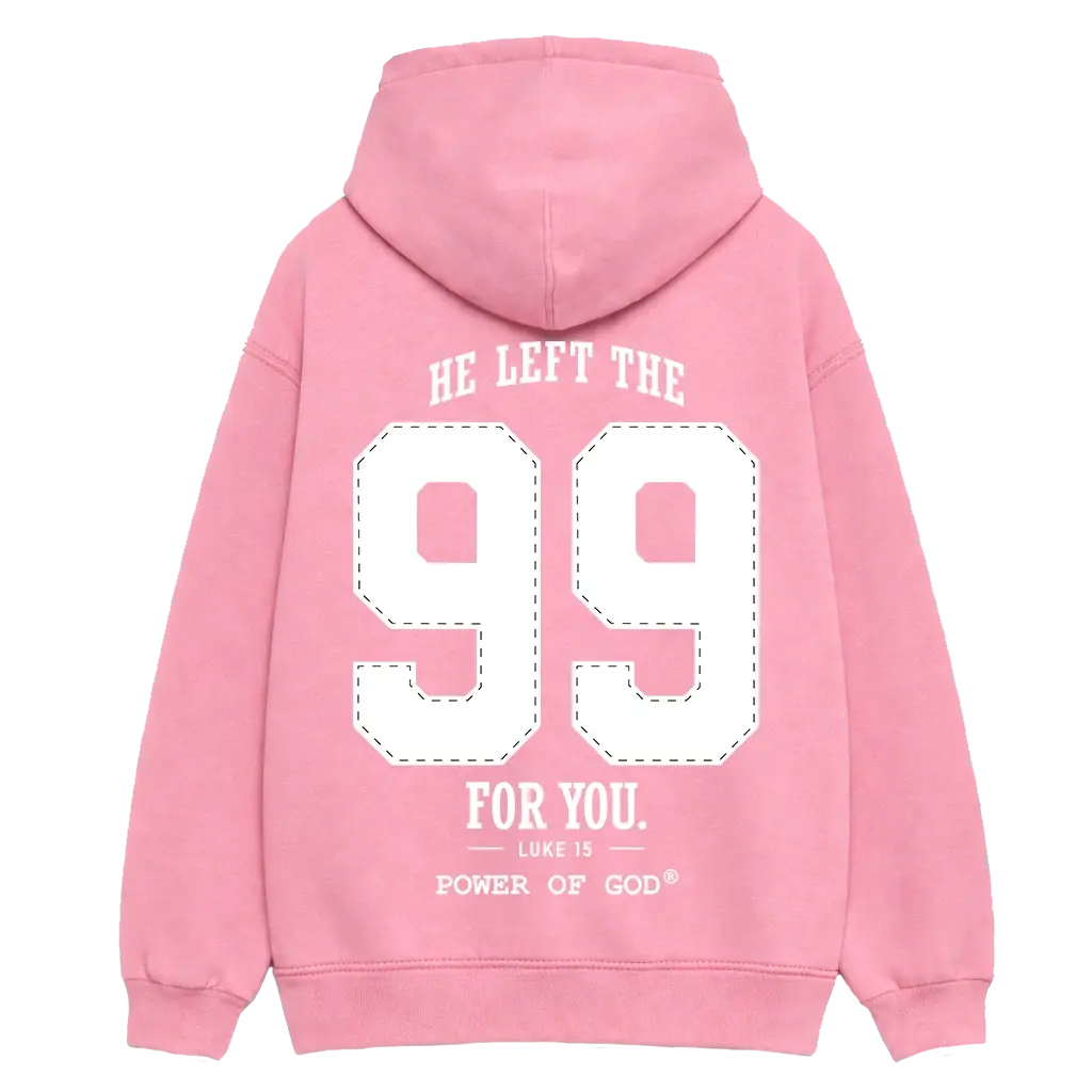 Pink hoodie with He Left the 99 for You artwork on the back